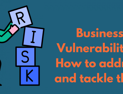 Business Vulnerabilities: How to address and tackle them